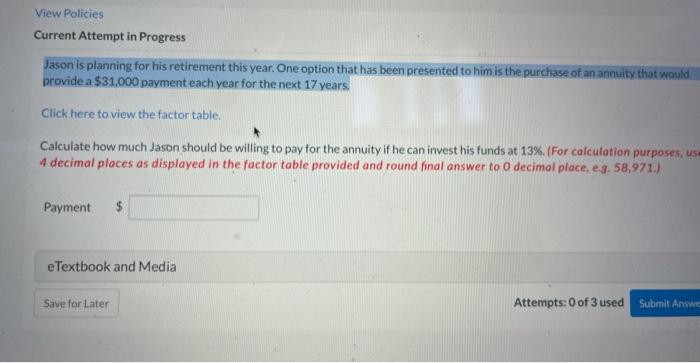  View Policies Current Attempt in Progress Jason is planning for his