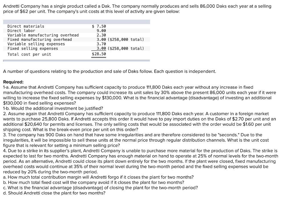 fixed manufacturing overhead costs would be reduced by 30%. Because the outside