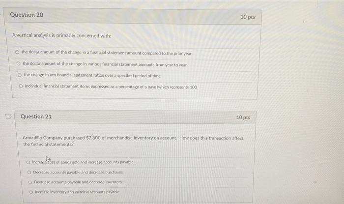  Question 20 10 pts A vertical analysis is primarily concerned with: