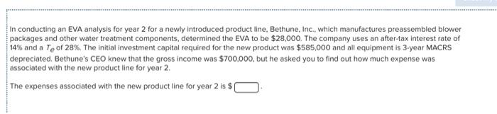  In conducting an EVA analysis for year 2 for a newly