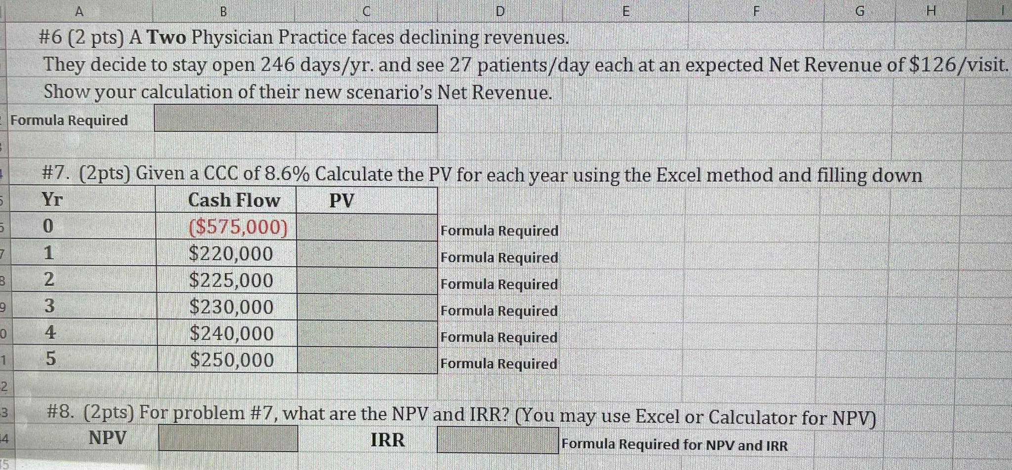 Need Answer for #7 and #8 Please show formula A B