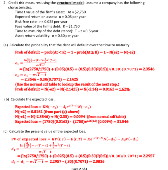 Credit risk measures using the structural model: assume a company has the