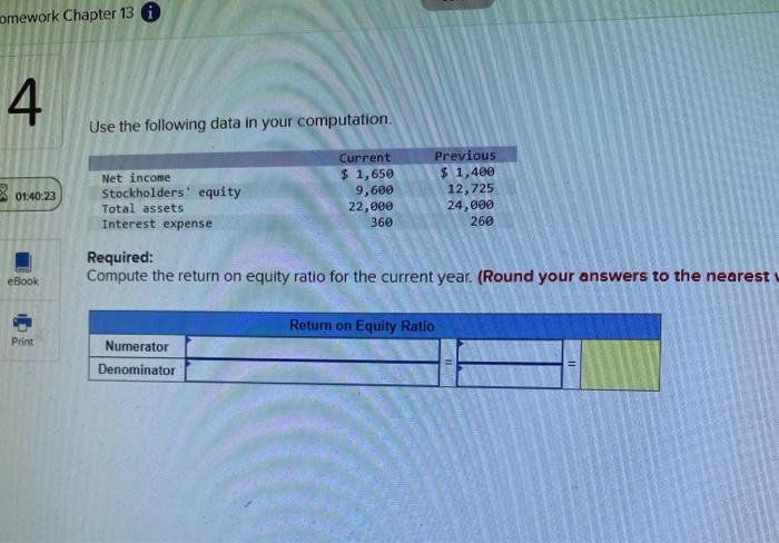  Use the following data in your computation. Required: Compute the return