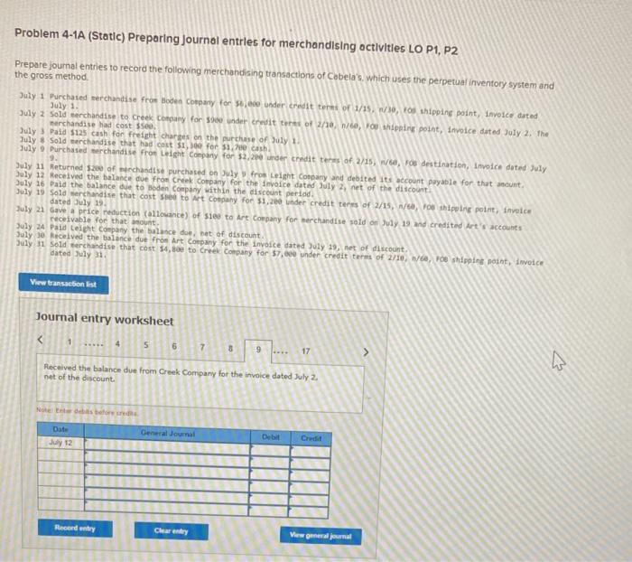 12 July 8 Sold cerchandise that had cost 31,300 for 51,00 cash