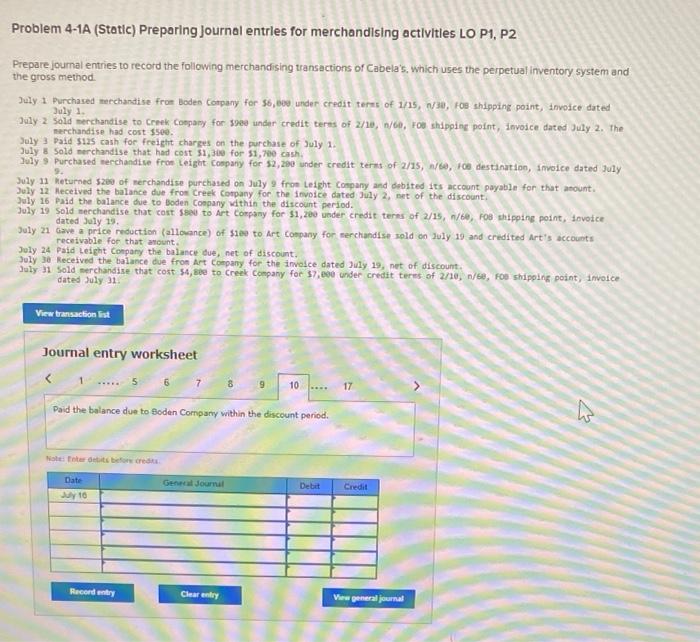 July 9 Purchased merchandise from Light Company for $2,200 under credit te