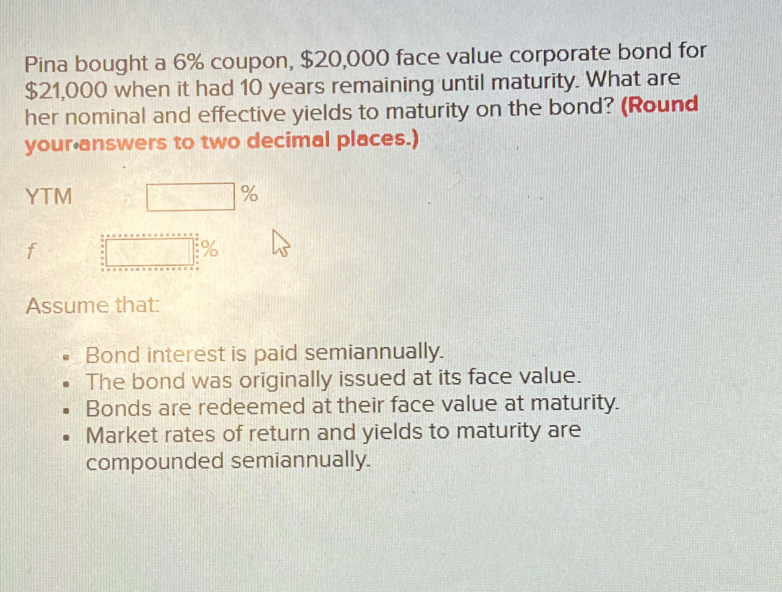  Pina bought a 6% coupon, $20,000 face value corporate bond for