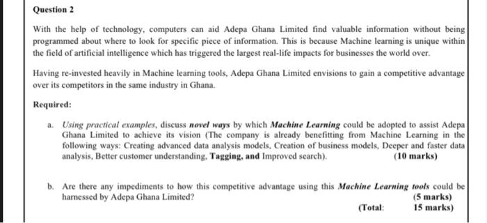  Question 2 With the help of technology, computers can aid Adepa