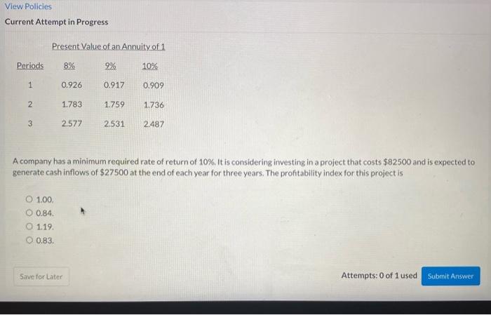 please help View Policies Current Attempt in Progress Present Value of an