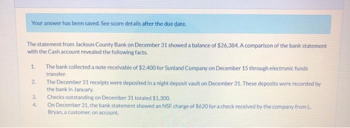  Your answer has been saved. See score details after the due