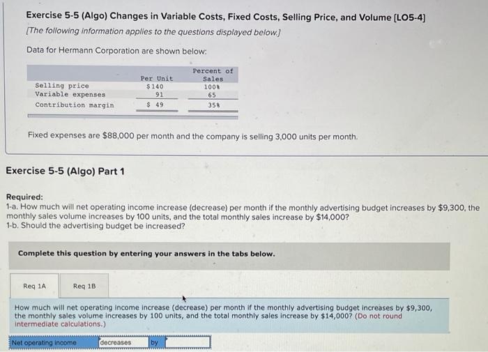  Exercise 5-5 (Algo) Changes in Variable Costs, Fixed Costs, Selling Price,