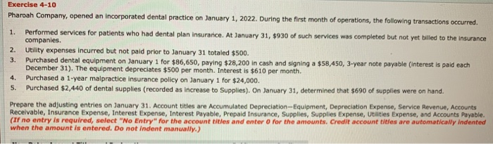  please answer eveything. thanks Exercise 4-10 Pharoah Company, opened an incorporated