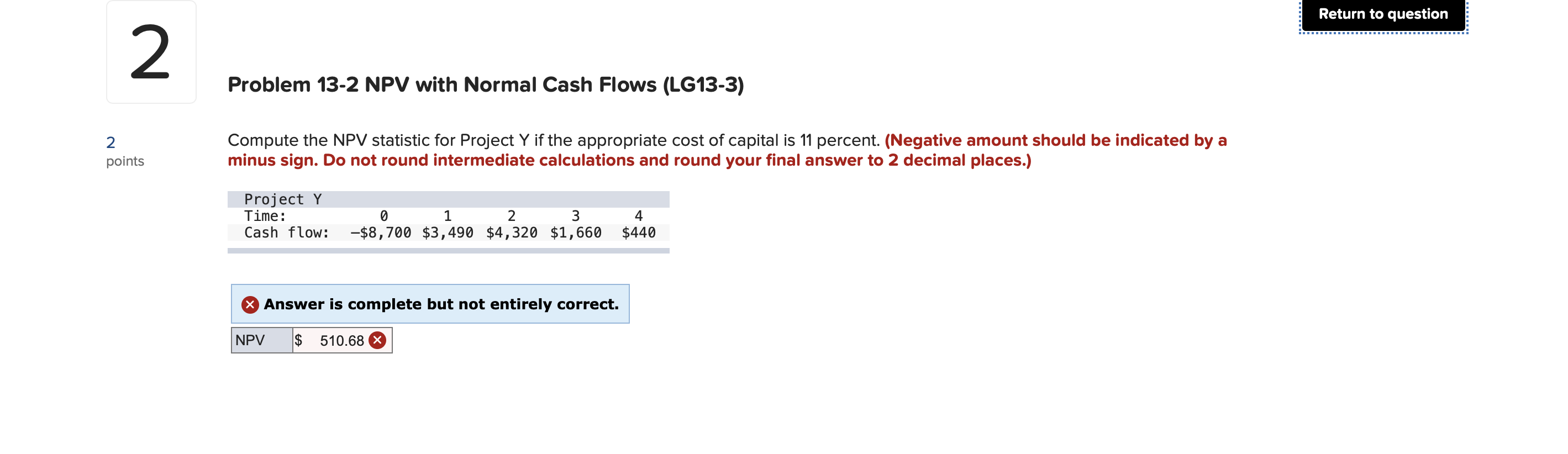 Return to question 2 Problem 13-2 NPV with Normal Cash Flows
