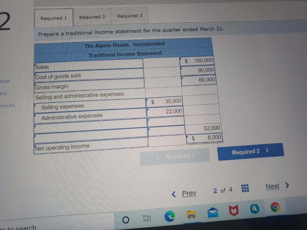 Contribution Format Income Statements (L01-6] 2 The Alpine House, Incorporated, is a