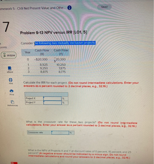  Saved omework 5 - Ch9 Net Present Value and Othe... A