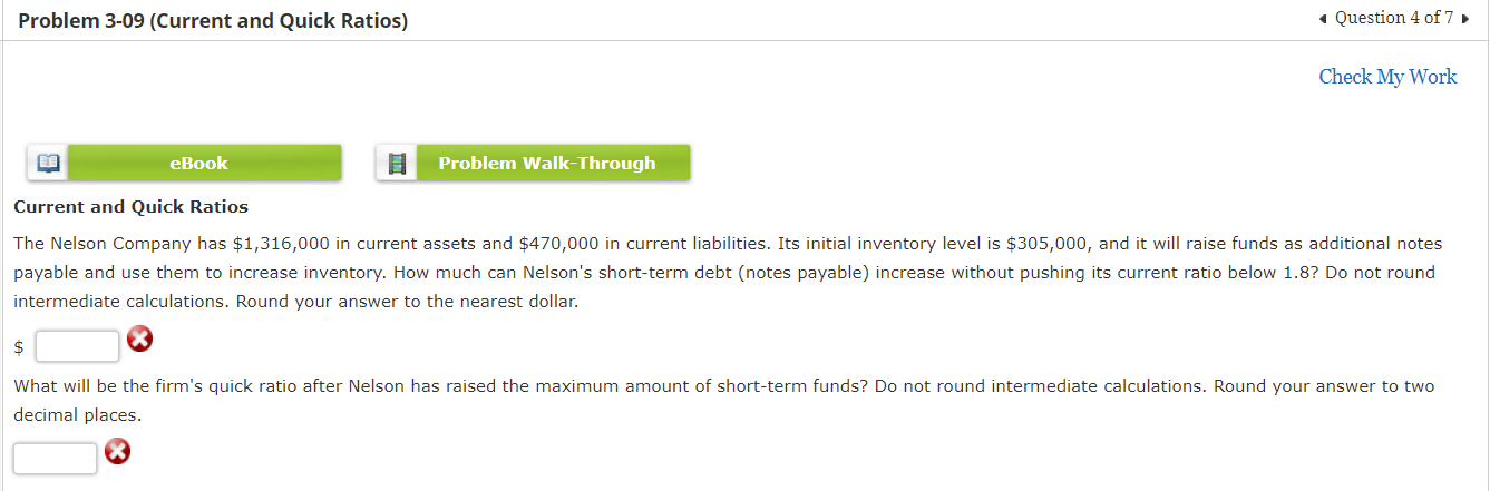  Problem 3-09 (Current and Quick Ratios) + Question 4 of 7