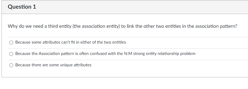  Question 1 Why do we need a third entity (the association