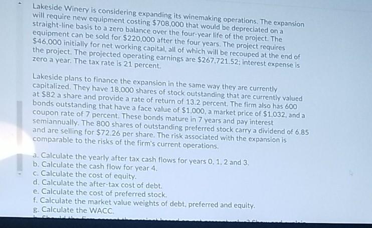  Lakeside Winery is considering expanding its winemaking operations. The expansion will