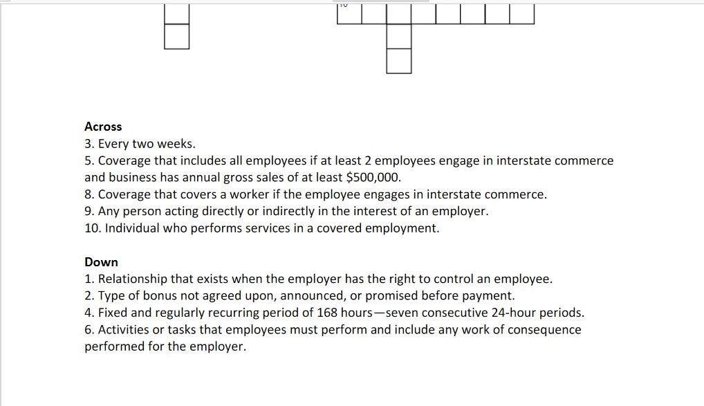  Across 3. Every two weeks. 5. Coverage that includes all employees