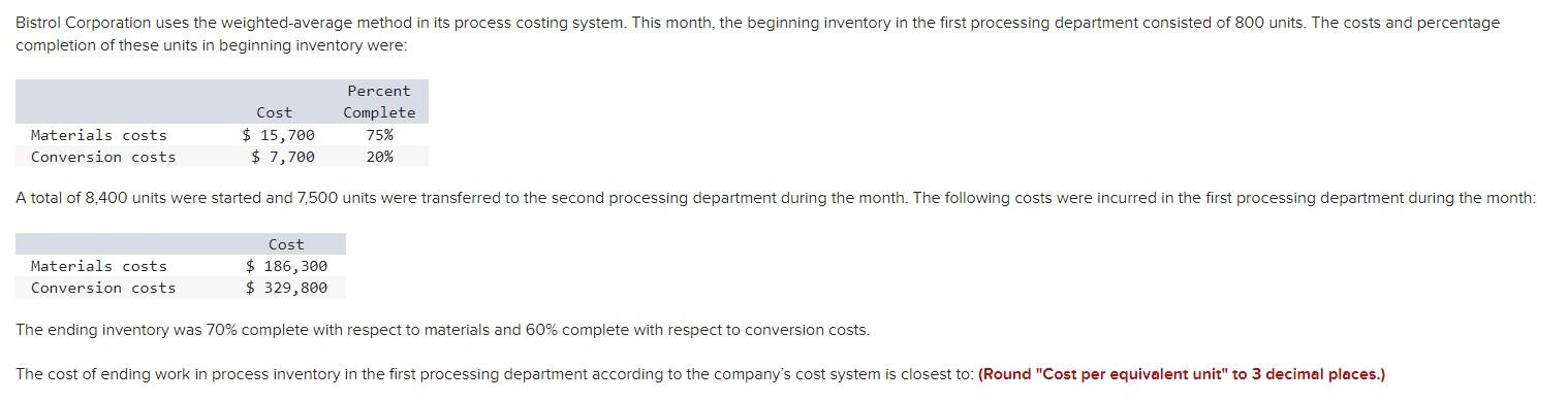  Bistrol Corporation uses the weighted average method in its process costing