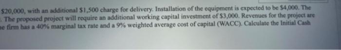 costing $20,000, with an additional $1,500 equipment has an expected life of
