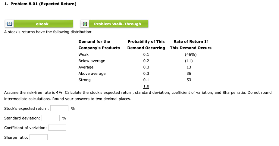  1. Problem 8.01 (Expected Return) eBook Problem Walk-Through A stock's returns