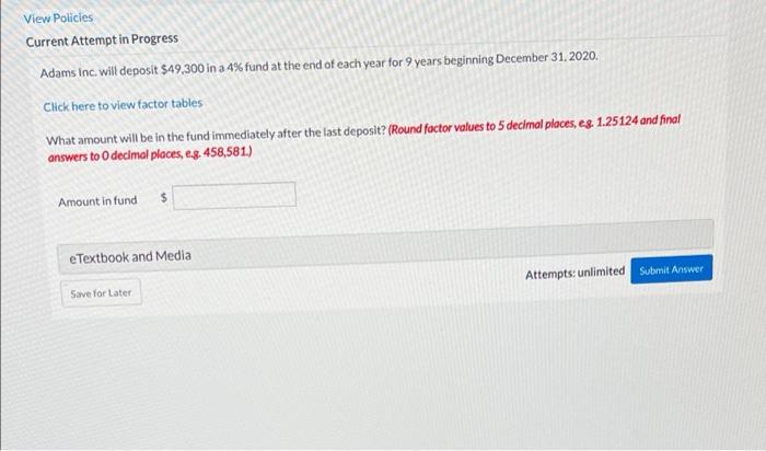  View Policies Current Attempt in Progress Adams Inc. will deposit $49,300
