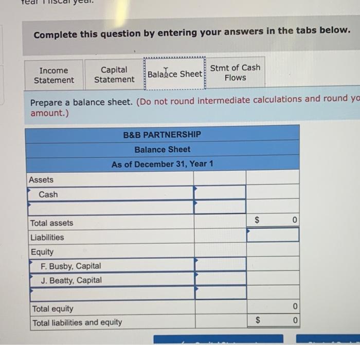 Beatty started the B&B partnership on January 1, Year 1. The business