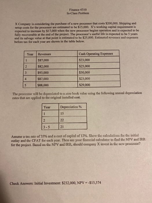  Finance 4310 In-Class Problem X Company is considering the purchase of