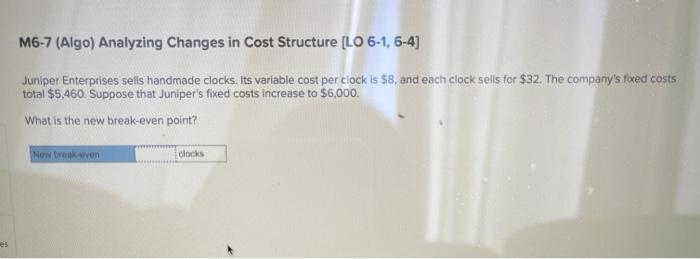  M6-7 (Algo) Analyzing Changes in Cost Structure [LO 6-1, 6-4) Juniper