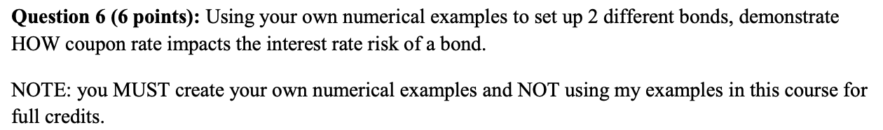 Question 6 (6 points): Using your own numerical examples to set
