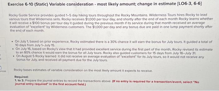  Exercise 6-10 (Static) Variable consideration - most likely amount; change in