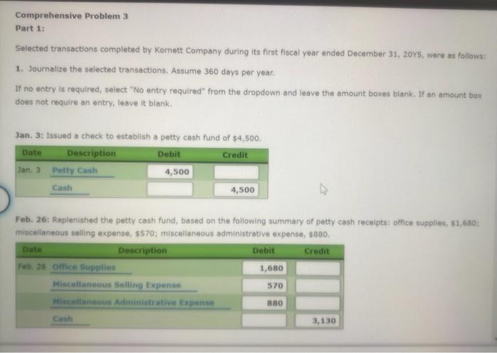  Comprehensive Problem 3 Part 1: Selected transactions completed by Komett Company