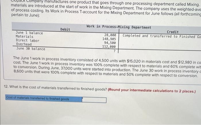 37,000 units were started into production. The June 30 work in process