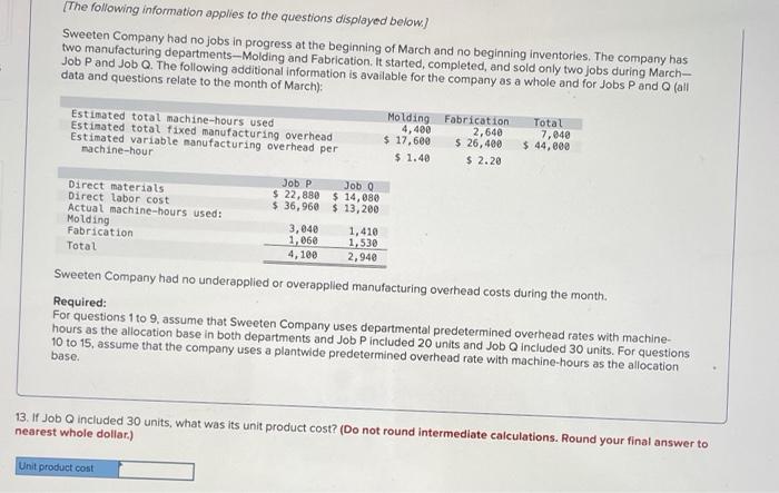 no underapplied or overapplied manufacturing overhead costs during the month. Required: For