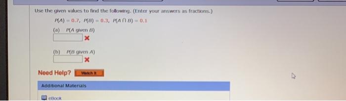  Use the given values to find the following. (Enter your answers