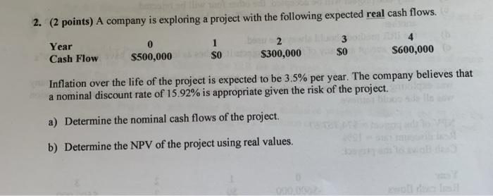  2. (2 points) A company is exploring a project with the