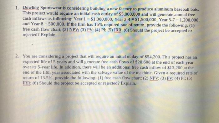 a new project with the following cash flows: Initial Outlay$100,000; Year 1