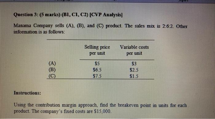 I NEED HELP WITH THIS QUESTION PLEASE Question 3: (5 marks) (B1,