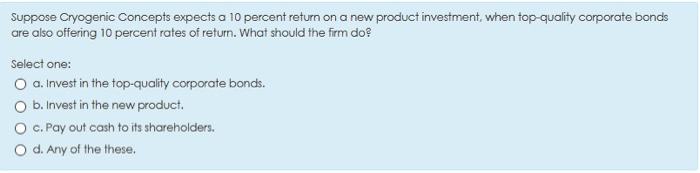 is proportionate to the investment return. O b. spread their investments equally