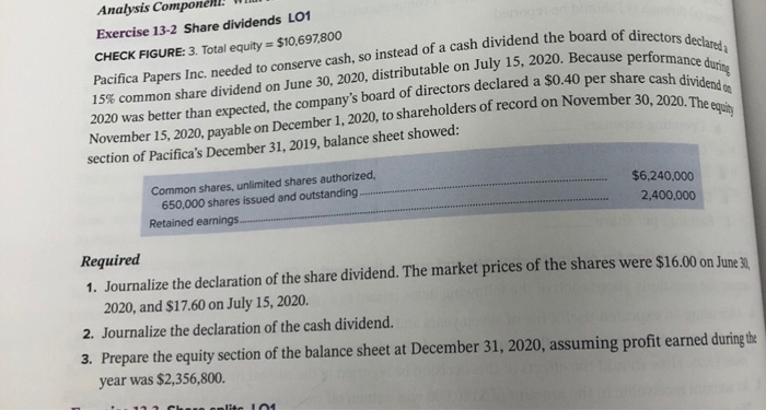  Analysis Componen!! W Exercise 13-2 Share dividends L01 CHECK FIGURE: 3.