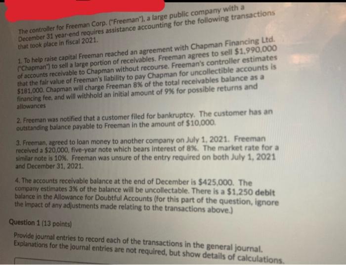  hurry plz The controller for Freeman Corp. ("Freeman"), a large public