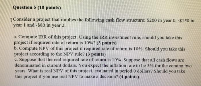 Question 5 (10 points) Consider a project that implies the following