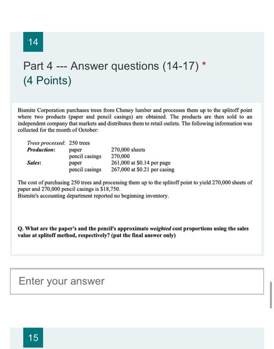  14 Part 4 --- Answer questions (14-17) * (4 Points) Bismite
