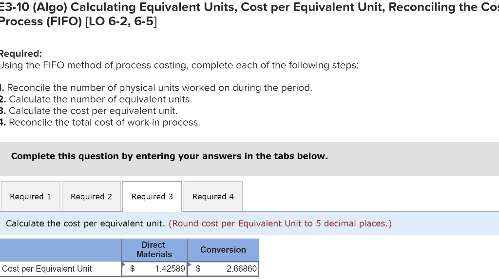 Equivalent Units, Cost per Equivalent Unit, Reconciling the Cost of Work in