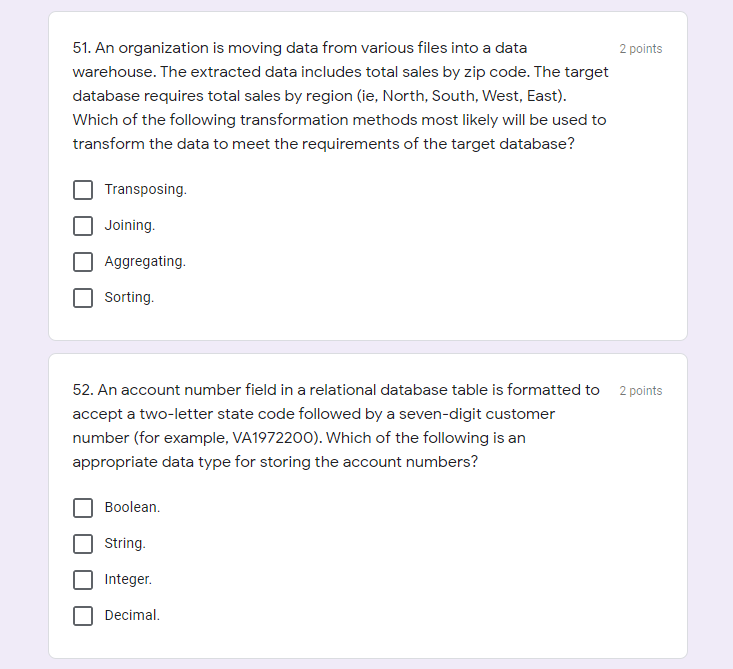  2 points 51. An organization is moving data from various files
