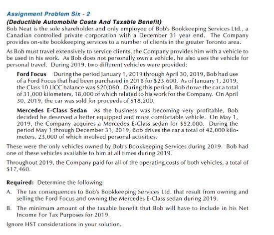  Assignment Problem Six - 2 (Deductible Automobile Costs And Taxable Benefit)