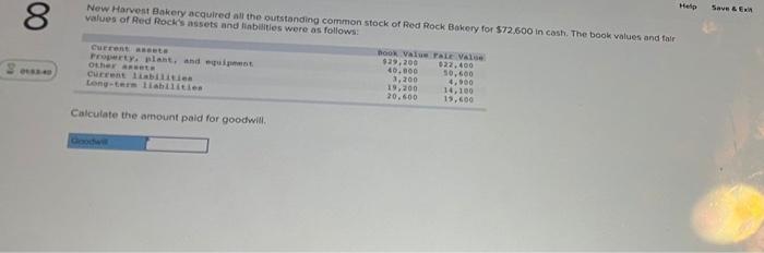 help plz Help Save & Ex 8 New Harvest Bakery acquired all