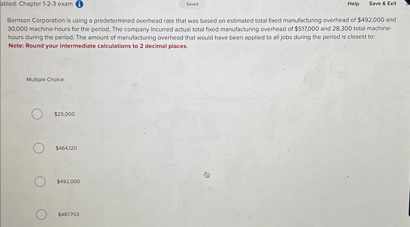  abled: Chapter 1-2-3 exam\ Saved\ Help\ Save & Exit\ Bernson Corporation