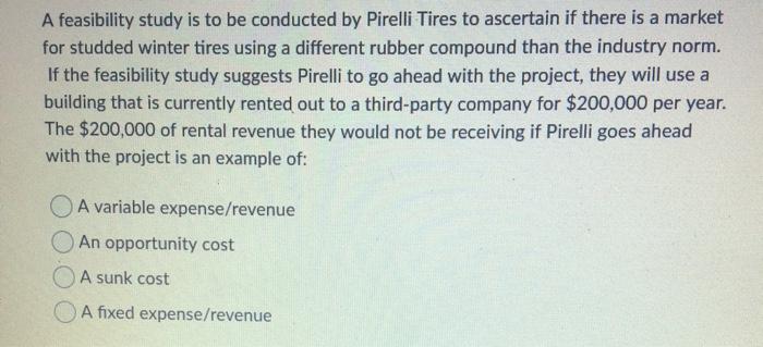  1.a b. c. d. A feasibility study is to be conducted