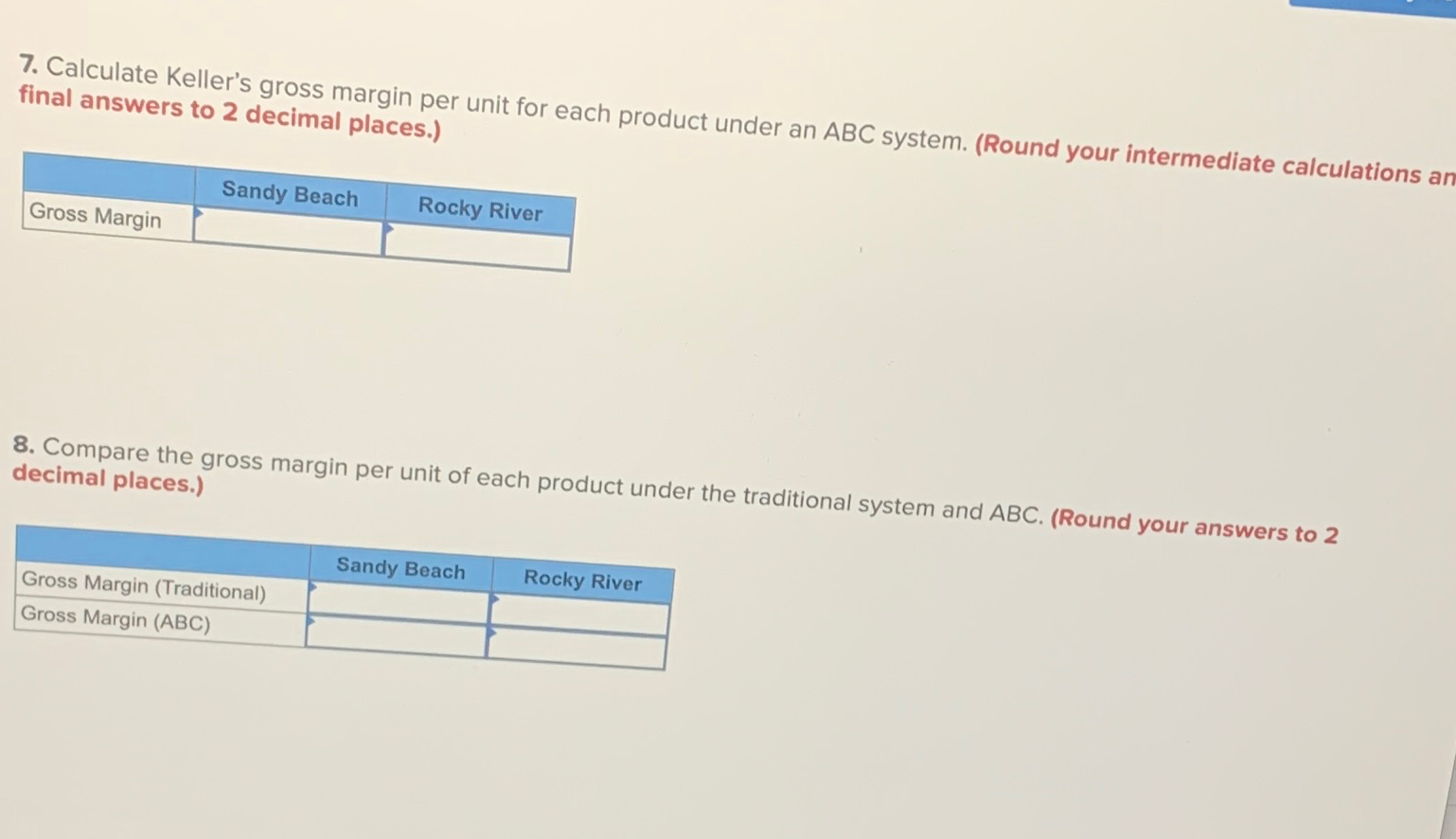  Calculate Keller's gross margin per unit for each product under an